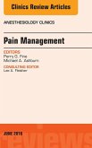 Pain Management, An Issue of Anesthesiology Clinics (eBook, ePUB)