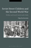 Soviet Street Children and the Second World War (eBook, ePUB)