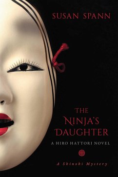 The Ninja's Daughter (eBook, ePUB) - Spann, Susan