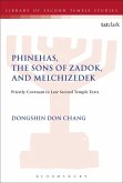 Phinehas, the Sons of Zadok, and Melchizedek (eBook, PDF)