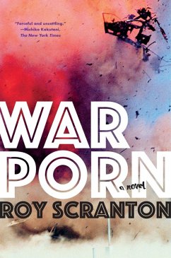 War Porn (eBook, ePUB) - Scranton, Roy