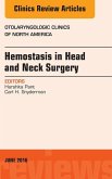 Hemostasis in Head and Neck Surgery, An Issue of Otolaryngologic Clinics of North America (eBook, ePUB)