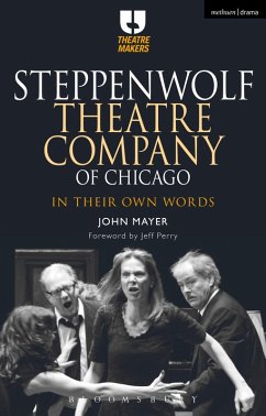 Steppenwolf Theatre Company of Chicago (eBook, ePUB) - Mayer, John