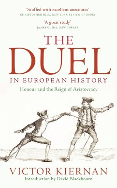 The Duel in European History (eBook, ePUB) - Kiernan, Victor