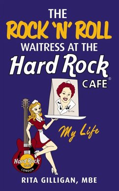 The Rock 'N' Roll Waitress at the Hard Rock Cafe (eBook, ePUB) - Gilligan, Rita