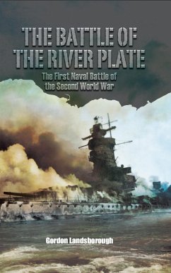 Battle of the River Plate (eBook, ePUB) - Landsborough, Gordon