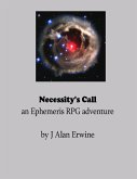 Necessity's Call: An Ephemeris RPG adventure (eBook, ePUB)