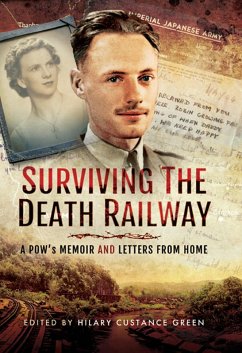 Surviving the Death Railway (eBook, ePUB) - Custance Green , Hilary