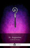 Delphi Collected Works of Saint Augustine (Illustrated) (eBook, ePUB)