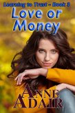 Love or Money (Learning to Trust, #3) (eBook, ePUB)