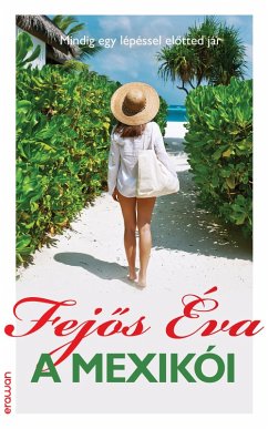 A mexikói (eBook, ePUB) - Éva, Fejos A mexikói (eBook, ePUB) - Éva, Fejos
