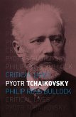 Pyotr Tchaikovsky (eBook, ePUB) Pyotr Tchaikovsky (eBook, ePUB)
