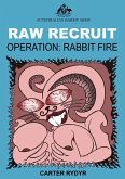 Raw Recruit: Operation: Rabbit Fire (eBook, ePUB)