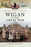 Wigan in the Great War (eBook, ePUB) Wigan in the Great War (eBook, ePUB)