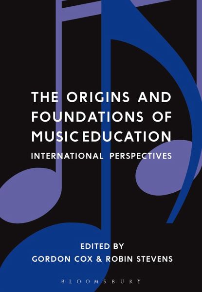 The Origins and Foundations of Music Education (eBook, ePUB)