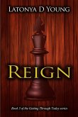 Reign - Book 3 of the Getting Through Today series