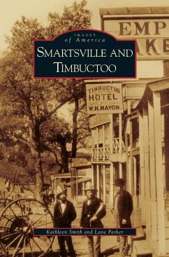 Smartsville and Timbuctoo - Smith, Kathleen; Parker, Lane