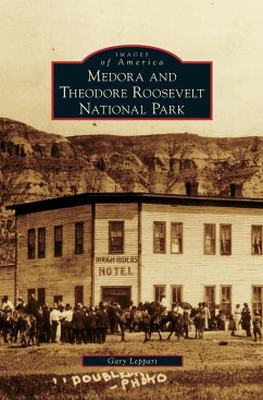 Medora and Theodore Roosevelt National Park - Leppart, Gary