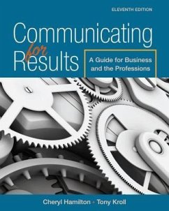 Communicating for Results: A Guide for Business and the Professions - Hamilton, Cheryl (Tarrant County College-NE Campus)