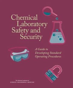 Chemical Laboratory Safety and Security - National Academies of Sciences Engineering and Medicine; Division On Earth And Life Studies; Board on Chemical Sciences and Technology; Committee on Chemical Management Toolkit Expansion Standard Operating Procedures