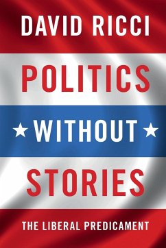 Politics without Stories - Ricci, David