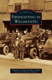 Firefighting in Willimantic