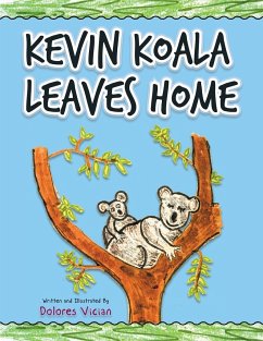 Kevin Koala Leaves Home - Vician, Dolores