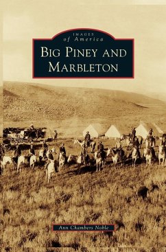 Big Piney and Marbleton - Noble, Ann Chambers