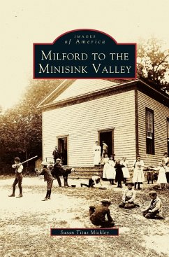 Milford to the Minisink Valley - Titus Mickley, Susan; Mickley, Susan Titus