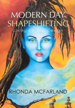 Modern Day Shapeshifting - McFarland, Rhonda