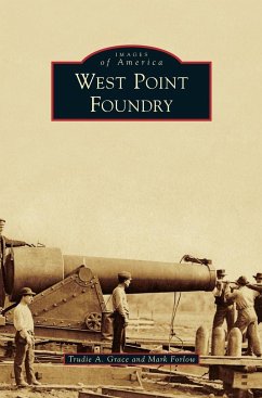 West Point Foundry - Forlow, Mark; Grace, Trudie A.