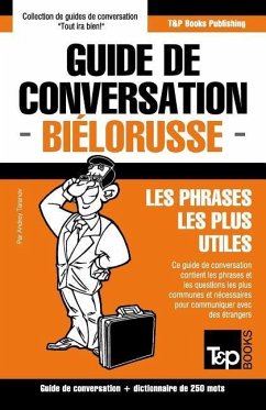 Guide de conversation Français-Biélorusse et mini dictionnaire de 250 mots - Taranov, Andrey
