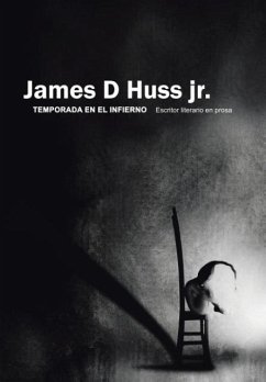 Temporada en el infierno - Huss Jr, James D