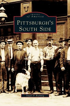 Pittsburgh's South Side - Boehmig, Stuart P.