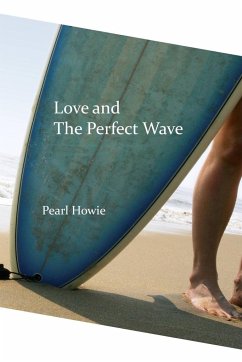 Love and The Perfect Wave - Howie, Pearl