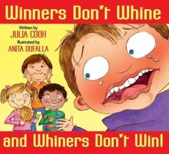 Winners Don't Whine and Whiners Don't Win - Cook, Julia