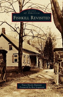 Fishkill Revisited - Dunstan, Tracy Nicole; Foreword by Roy Jorgensen