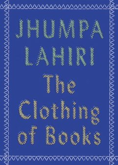 The Clothing of Books - Lahiri, Jhumpa