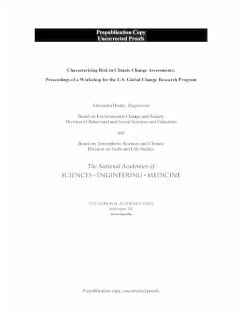 Characterizing Risk in Climate Change Assessments - National Academies of Sciences Engineering and Medicine; Division On Earth And Life Studies; Board on Atmospheric Sciences and Climate; Division of Behavioral and Social Sciences and Education; Board on Environmental Change and Society