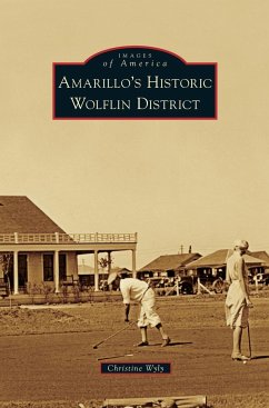 Amarillo's Historic Wolflin District - Wyly, Christine