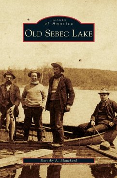 Old Sebec Lake - Blanchard, Dorothy A.