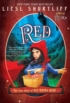 Red: The (Fairly) True Tale of Red Riding Hood - Shurtliff, Liesl