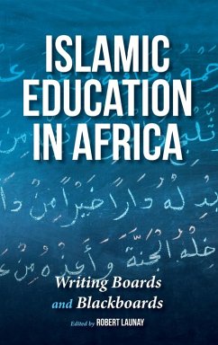 Islamic Education in Africa - Robert Launay; Cheikh Anta Babou; Liazzat J. K. Bonate; Tal Tamari; Corinne Fortier Islamic Education in Africa - Robert Launay; Cheikh Anta Babou; Liazzat J. K. Bonate; Tal Tamari; Corinne Fortier