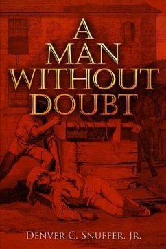 A Man Without Doubt - Snuffer Jr, Denver C.