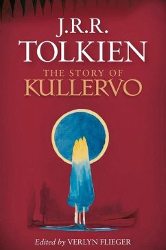 The Story of Kullervo - Tolkien, J R R; Flieger, Verlyn