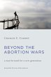 Beyond the Abortion Wars - Bild 1