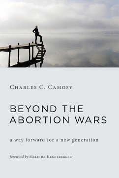 Beyond the Abortion Wars - Camosy, Charles C