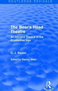 The Boar's Head Theatre (Routledge Revivals) - Sisson, C J