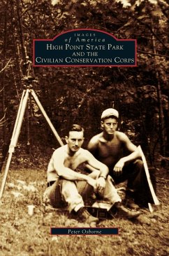 High Point State Park and the Civilian Conservation Corps - Osborne, Peter