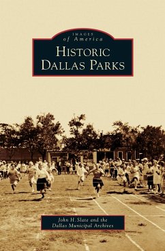 Historic Dallas Parks - Slate, John H.; Dallas Municipal Archives